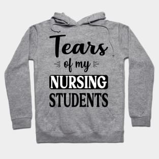 tears of my nursing students Hoodie